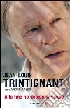 Alla fine ho deciso di vivere. E-book. Formato EPUB ebook di Jean-Louis Trintignant