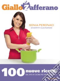 Divertiti cucinando. E-book. Formato EPUB ebook di Sonia Peronaci