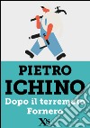 Dopo il terremoto Fornero. E-book. Formato EPUB ebook di Pietro Ichino