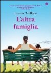 L' altra famiglia. E-book. Formato EPUB ebook di Joanna Trollope