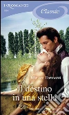 Il destino in una stella. I Romanzi Classic. E-book. Formato EPUB ebook di Miriam Formenti