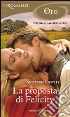 La proposta di Felicity. E-book. Formato EPUB ebook