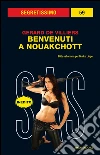 Benvenuti a Nouakchott. E-book. Formato EPUB ebook di Gérard de Villiers