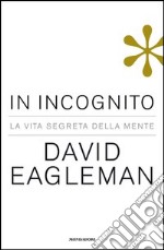 In incognito. La vita segreta della mente. E-book. Formato EPUB ebook