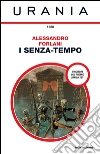 I senza-tempo. E-book. Formato EPUB ebook di Alessandro Forlani