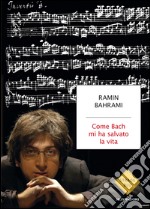 Come Bach mi ha salvato la vita. E-book. Formato EPUB ebook