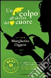 Un colpo all'altezza del cuore. E-book. Formato EPUB ebook di Margherita Oggero