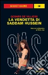 La vendetta di Saddam Hussein. E-book. Formato EPUB ebook di Gérard de Villiers
