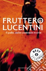 Il palio delle contrade morte. E-book. Formato EPUB ebook