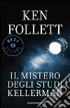 Il mistero degli studi Kellerman. E-book. Formato EPUB ebook di Ken Follett