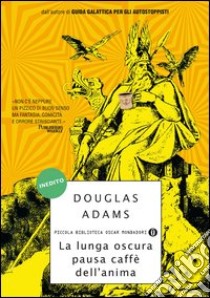 La lunga oscura pausa caffè dell'anima. E-book. Formato EPUB ebook di Douglas Adams