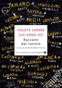 Volete sapere chi sono io? Racconti dal carcere. E-book. Formato EPUB ebook