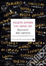 Volete sapere chi sono io? Racconti dal carcere. E-book. Formato EPUB ebook