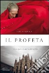 Il profeta. Vita di Carlo Maria Martini. E-book. Formato EPUB ebook di Marco Garzonio