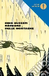 Bàrnabo delle montagne. E-book. Formato EPUB ebook di Dino Buzzati
