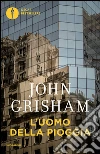 L' uomo della pioggia. E-book. Formato EPUB ebook di John Grisham