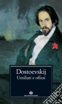 Umiliati e offesi. E-book. Formato EPUB ebook di Fëdor Dostoevskij