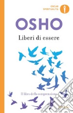 Liberi di essere. Il libro della comprensione. E-book. Formato EPUB ebook