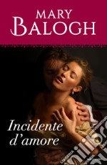 Incidente d'amore. E-book. Formato EPUB ebook