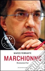 Marchionne. Rivoluzione Fiat. E-book. Formato EPUB ebook