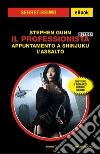 Il professionsita story: Appuntamento a Shinjuku-L'assalto. E-book. Formato EPUB ebook di Stephen Gunn