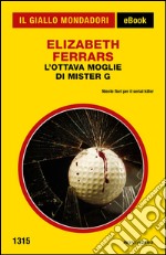 L' ottava moglie di Mister G. E-book. Formato EPUB ebook