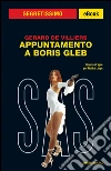 Appuntamento a Boris Gleb. E-book. Formato EPUB ebook di Gérard de Villiers