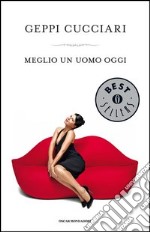 Meglio un uomo oggi. E-book. Formato EPUB ebook