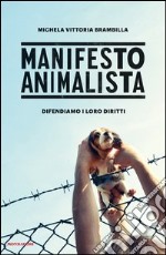 Manifesto animalista. E-book. Formato EPUB ebook