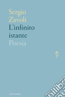 L' infinito istante. E-book. Formato EPUB ebook di Sergio Zavoli