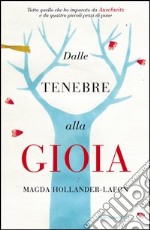 Dalle tenebre alla gioia. Tutto quello che ho imparato ad Auschwitz e da quattro piccoli pezzi di pane. E-book. Formato EPUB ebook