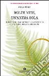 Molte vite, un'anima sola. Il potere di guarigione delle vite future e la terapia della progressione. E-book. Formato EPUB ebook