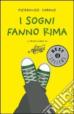 I sogni fanno rima. Il primo diario di «Amici». E-book. Formato EPUB