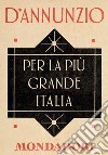 Per la più grande Italia. E-book. Formato EPUB ebook