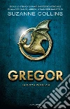 La prima profezia. Gregor. E-book. Formato EPUB ebook di Suzanne Collins