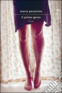 Il primo gesto. E-book. Formato EPUB ebook