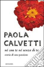 Né con te né senza di te. E-book. Formato EPUB ebook