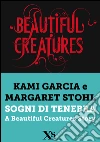 Sogni di tenebra. E-book. Formato EPUB ebook di Kami Garcia