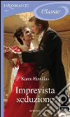 Imprevista seduzione. I Romanzi Classic. E-book. Formato EPUB ebook di Karen Hawkins