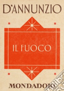 Il fuoco. E-book. Formato EPUB ebook di Gabriele D'Annunzio