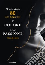 Il colore della passione. 80 days. Giallo. E-book. Formato EPUB ebook