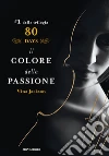 Il colore della passione. 80 days. Giallo. E-book. Formato EPUB ebook di Vina Jackson