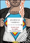 Superman è arabo. Su Dio, il matrimonio, il machismo e altre invenzioni disastrose. E-book. Formato EPUB ebook