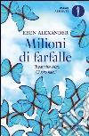 Milioni di farfalle. E-book. Formato EPUB ebook