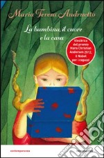 La bambina, il cuore e la casa. E-book. Formato EPUB ebook