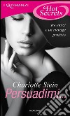 Persuadimi.... E-book. Formato EPUB ebook di Charlotte Stein