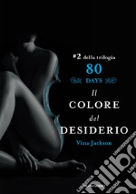 Il colore del desiderio. 80 days. Azzurro. E-book. Formato EPUB ebook