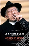 Ancora in strada. Un prete da marciapiede. E-book. Formato EPUB ebook di Andrea Gallo
