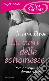La casa delle sottomesse. E-book. Formato EPUB ebook di Justine Elyot