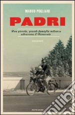 Padri. Una piccola, grande famiglia milanese attraversa il Novecento. E-book. Formato EPUB ebook